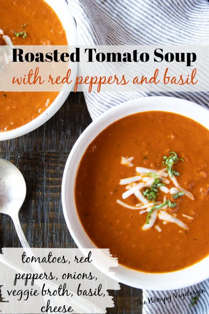 Two bowls of roasted tomato soup topped with a grated cheese and basil, with text overlay.