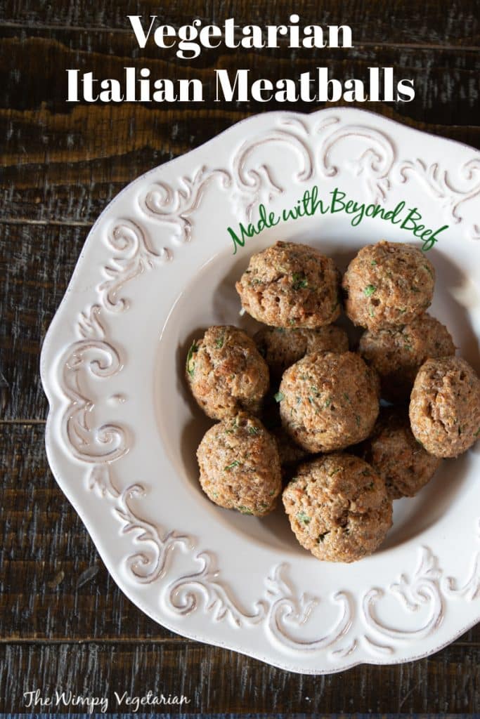 Vegetarian meatballs made with Beyond Beef in a white bowl, with text overlay.
